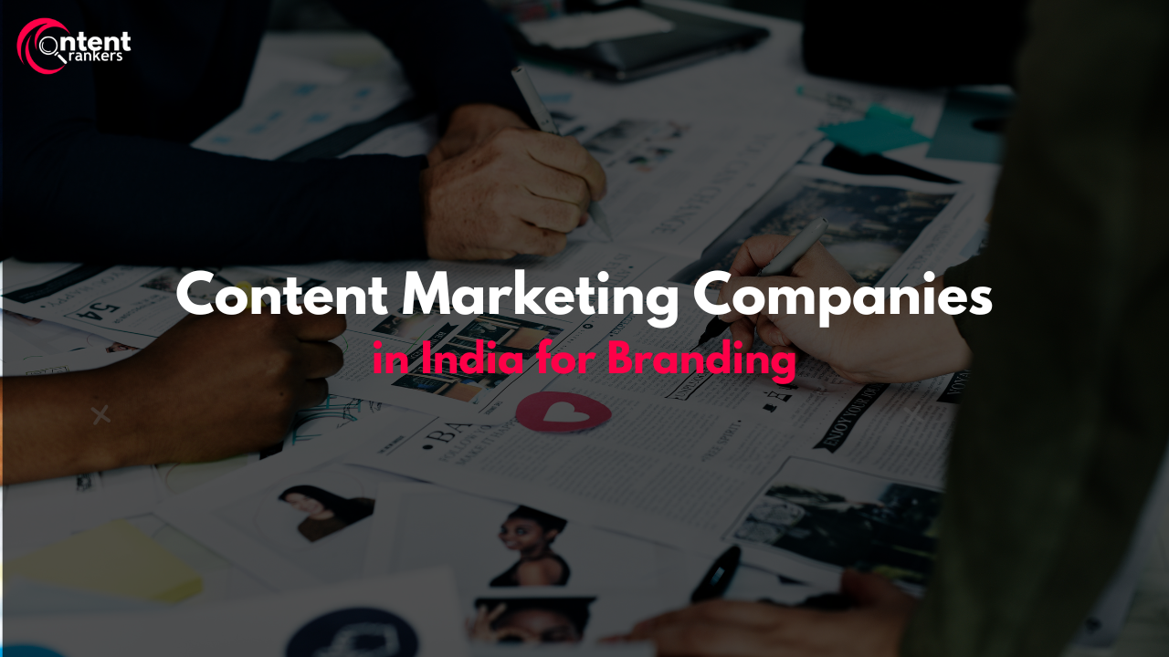 Content Marketing Companies in India for Branding